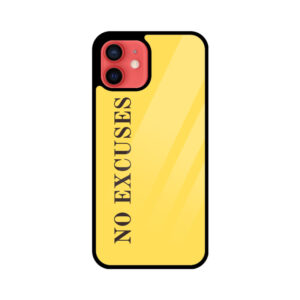 No Excuses Quote Glass Phone Case