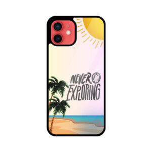 Never Stop Exploring Glass Phone Case